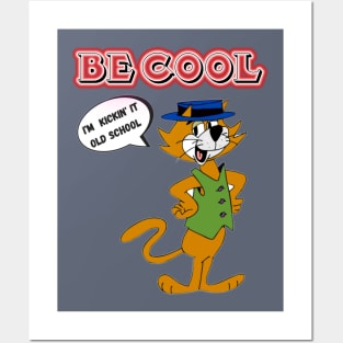 Be Cool Posters and Art